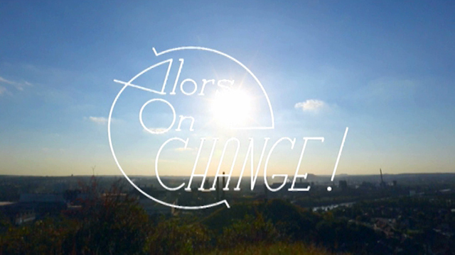 Alors On Change ! - émission tv lux replay