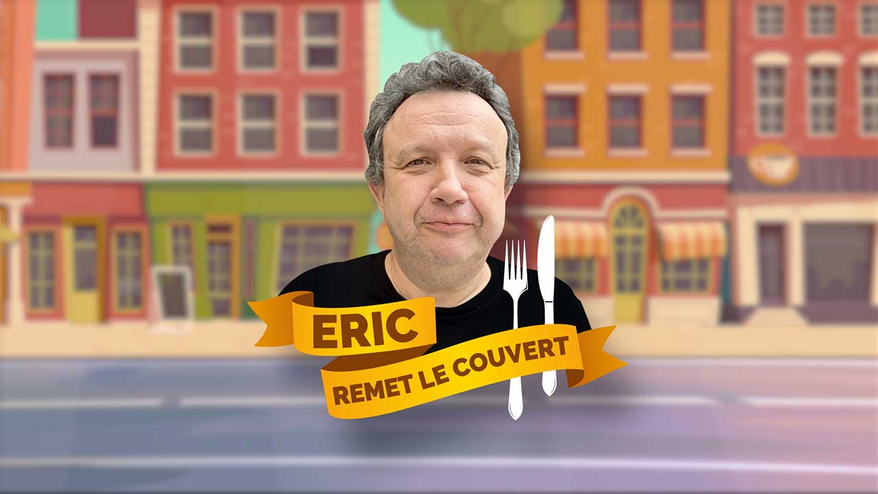 Eric remet le couvert - émission tv lux replay