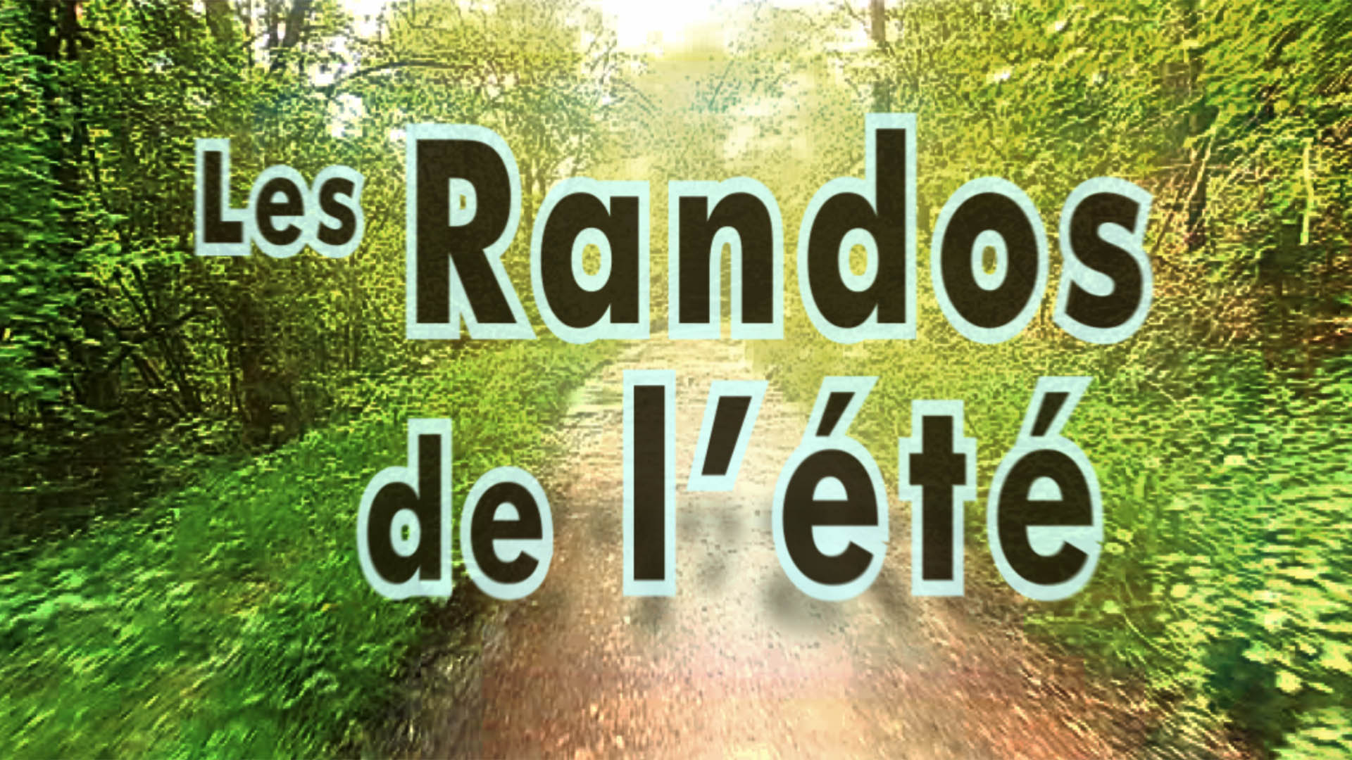 Les Randos de l'été - émission tv lux replay