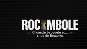 Rocambole : Chouette bauquète et... chou de bruxelles !