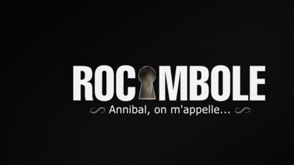 Rocambole : Annibal, on mappelle
