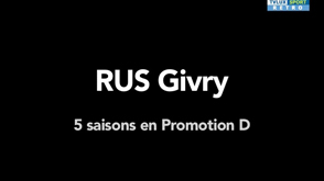 RUS Givry : 5 saisons en Promotion D