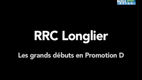 RRC Longlier : les débuts en Promotion D