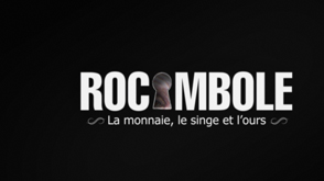 Rocambole : la monnaie, le singe et lours