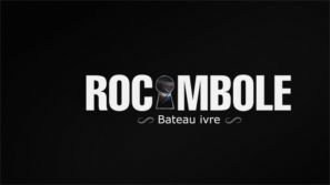 Rocambole : Bateau ivre