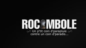 Rocambole : « Un ptit coin d parapluie /  contre un coin d paradis »