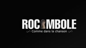 Rocambole : Comme Dans La Chanson...