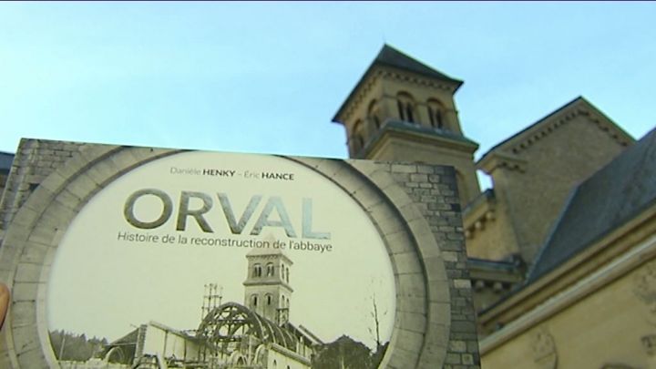 Orval, histoire d'une reconstruction 