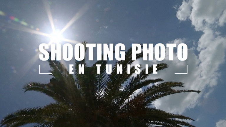 Shooting photo en Tunisie
