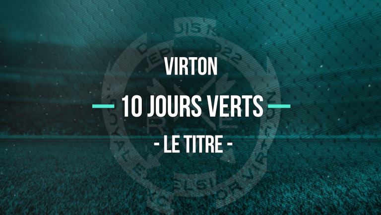 Virton : 10 jours Verts - Le titre