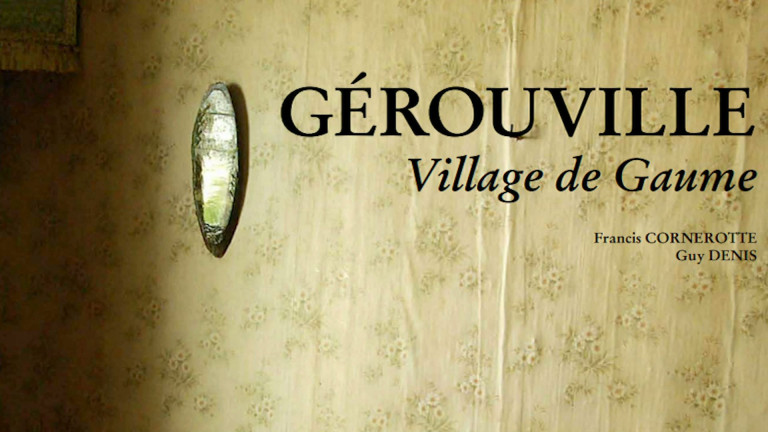 Francis Cornerotte et Guy Denis collaborent pour "Gérouville. Village de Gaume"