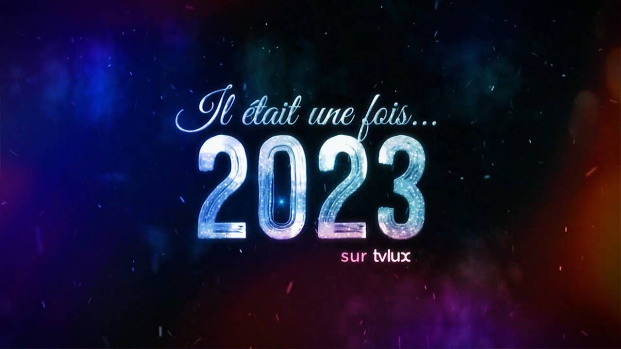 Il était une fois 2023 sur TVLux
