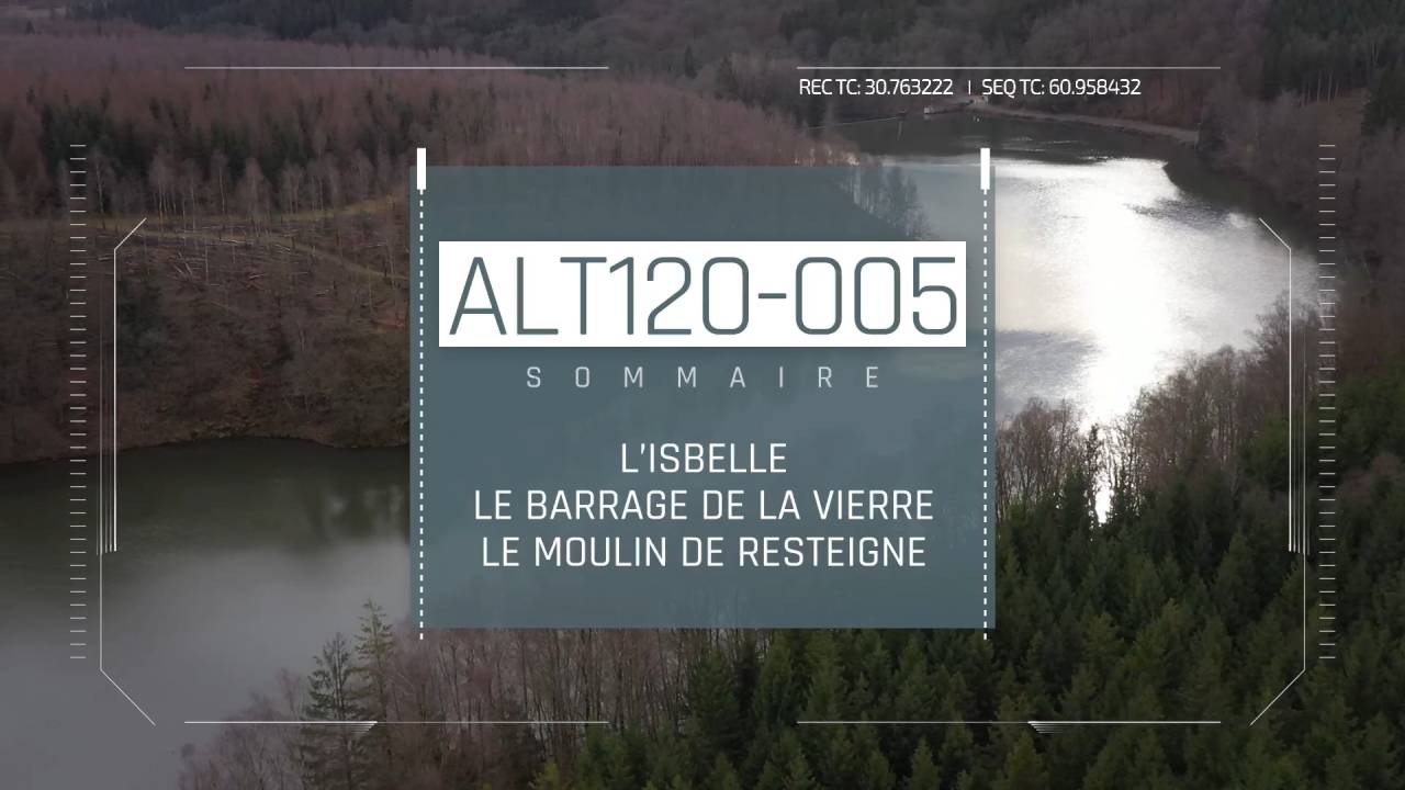 Altitude 120 #19 : Isbelle, Barrage de la Vierre, Moulin de Resteigne