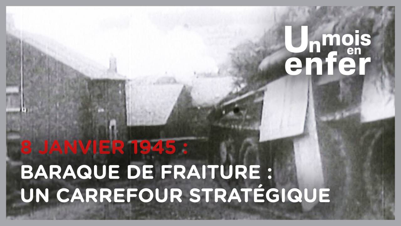 UN MOIS EN ENFER N°24 : 08 janvier 1945 - Baraque de Fraiture : un carrefour stratégique