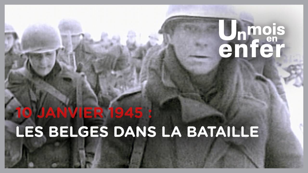 UN MOIS EN ENFER N°26 : 10 janvier 1945 - Les belges dans la bataille