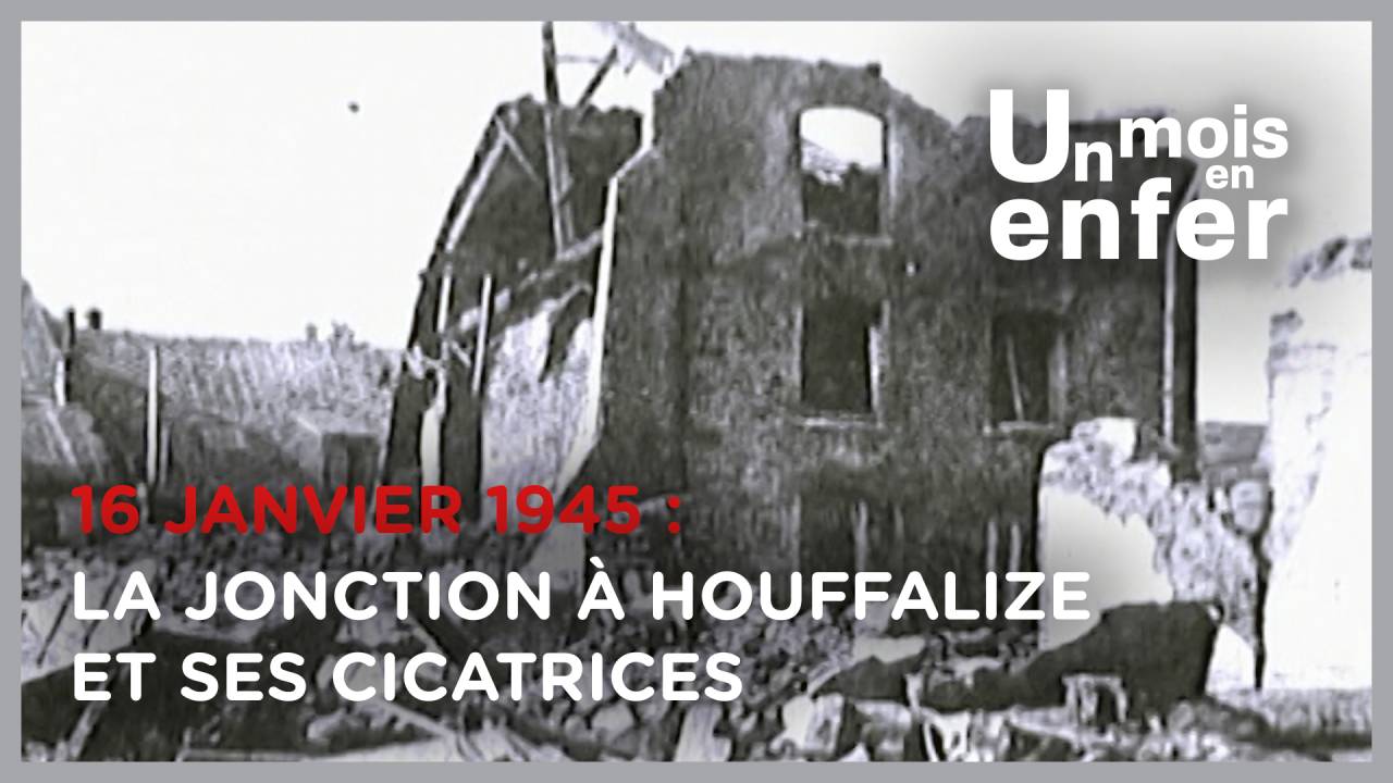 UN MOIS EN ENFER N°32 : 16 janvier 1945 - La jonction à Houffalize et ses cicatrices