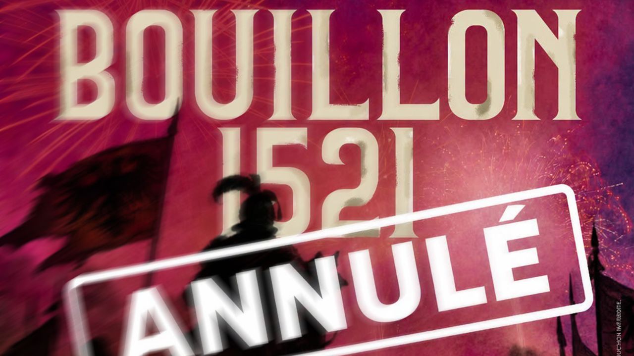 Bouillon annule la prise du château racontée en feu d'artifice